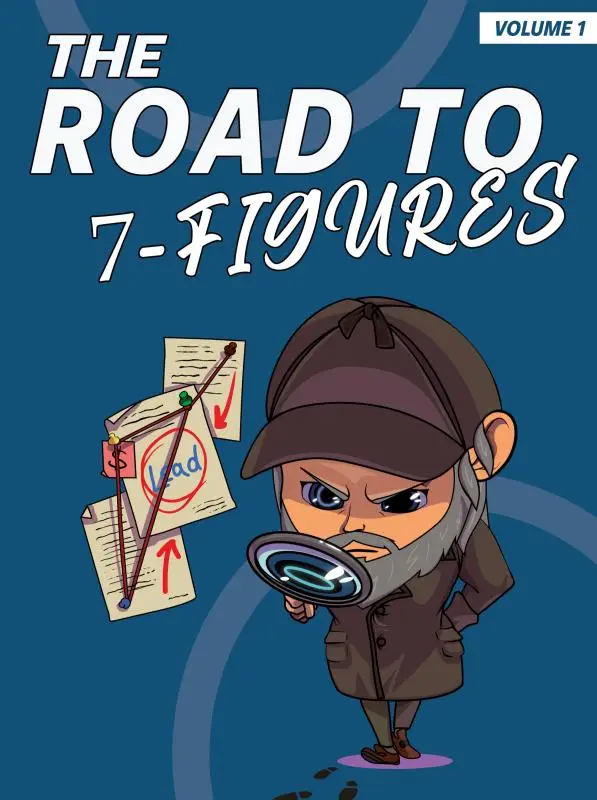 The Road To 7-Figures