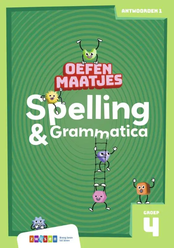 Groep 4 / Oefenmaatjes Spelling & Grammatica / antwoordenboek 1