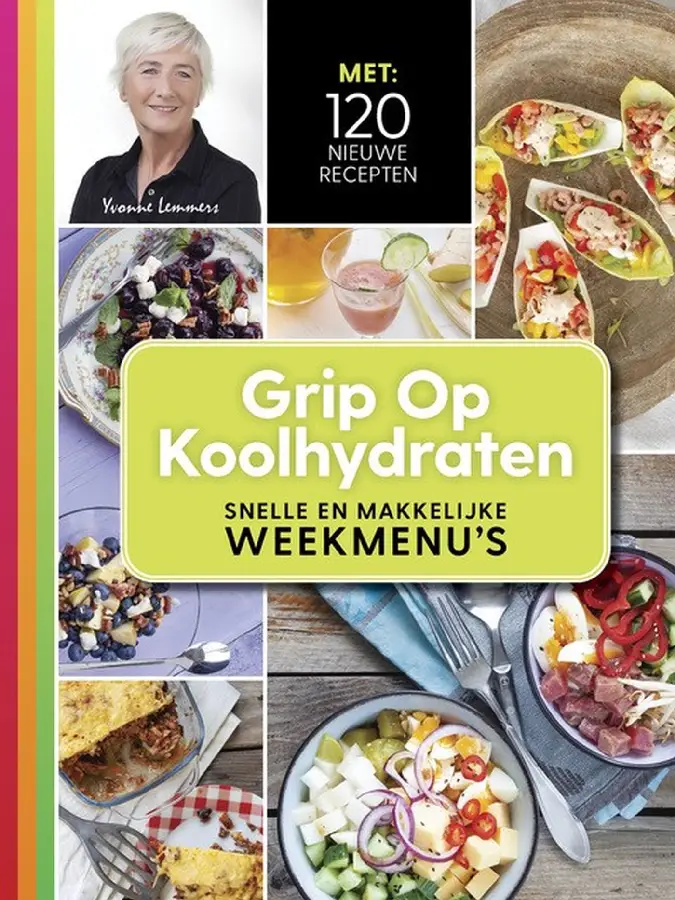 Grip op koolhydraten - snelle en makkelijke weekmenu's