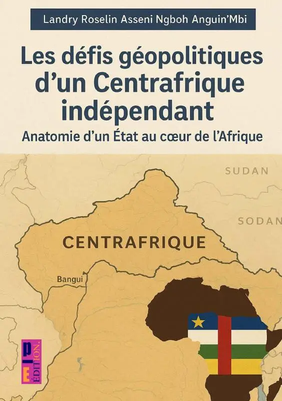 Les défis géopolitiques d'un Centrafrique indépendant