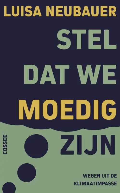 Stel dat we moedig zijn
