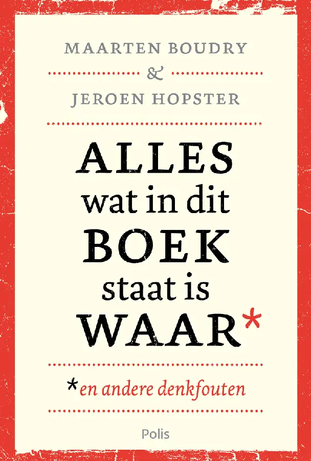 Alles wat in dit boek staat is waar (en andere denkfouten)