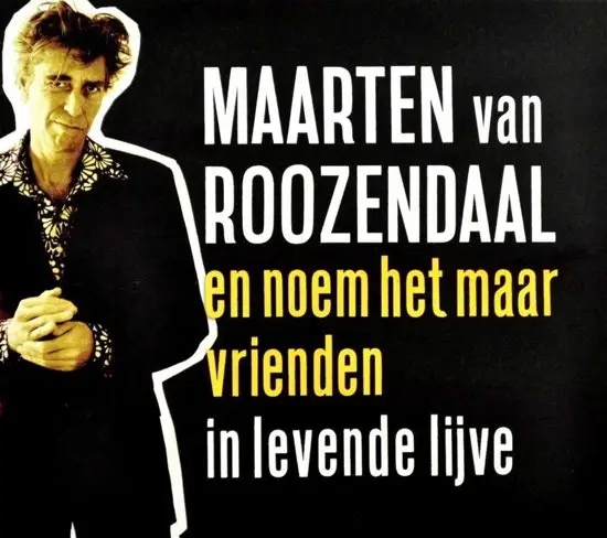 Noem het maar Vrienden in levende lijve