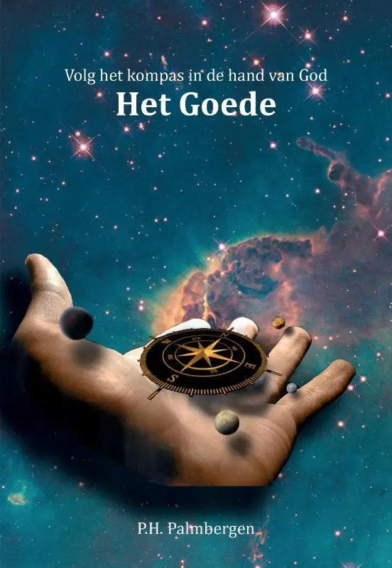 Volg het kompas in de hand van God / 4 Het Goede