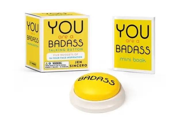 You Are a Badass(r) Talking Button: Five Nuggets of In-Your-Face Inspiration [With Battery]