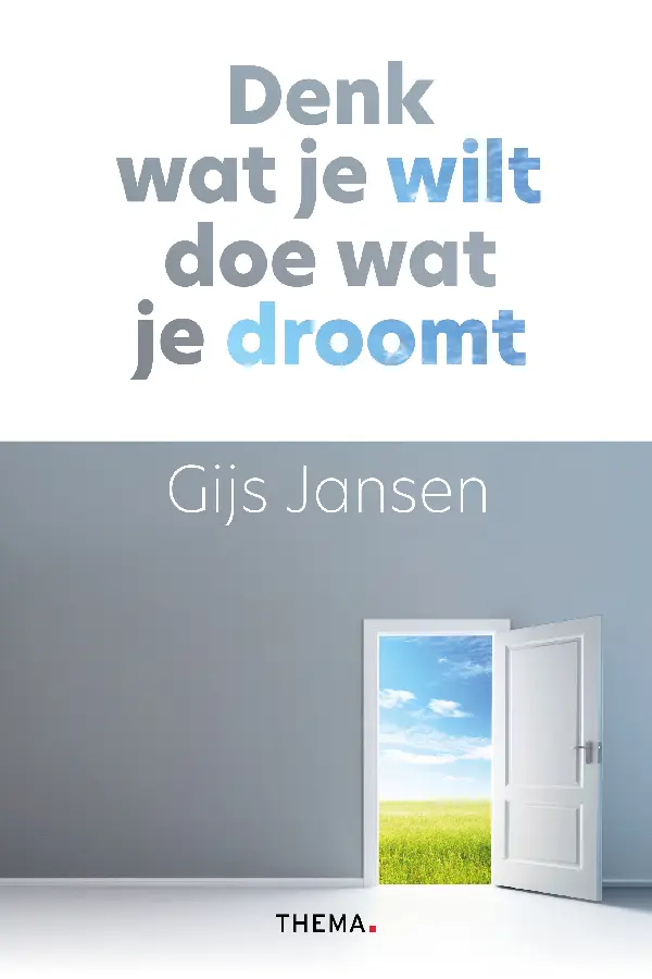 Denk wat je wilt, doe wat je droomt
