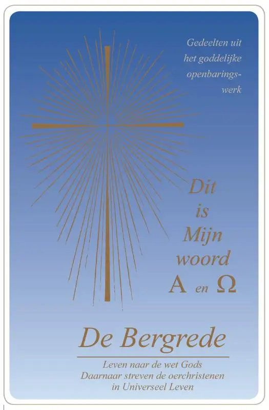 De Bergrede Dit is Mijn woord A en ?