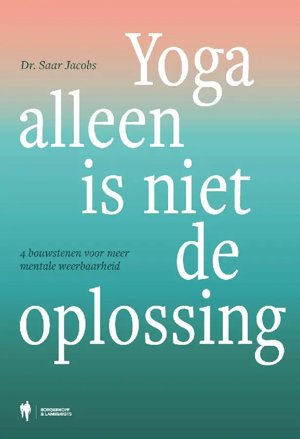 Yoga alleen is niet de oplossing
