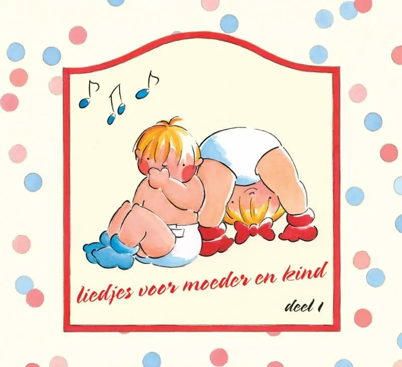 Liedjes Voor Moeder en Kind Deel 1