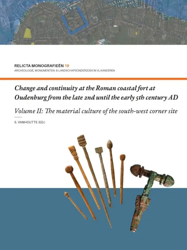 Change and continuity at the Roman coastal fort at Oudenburg from the late 2nd until the early 5th century AD
