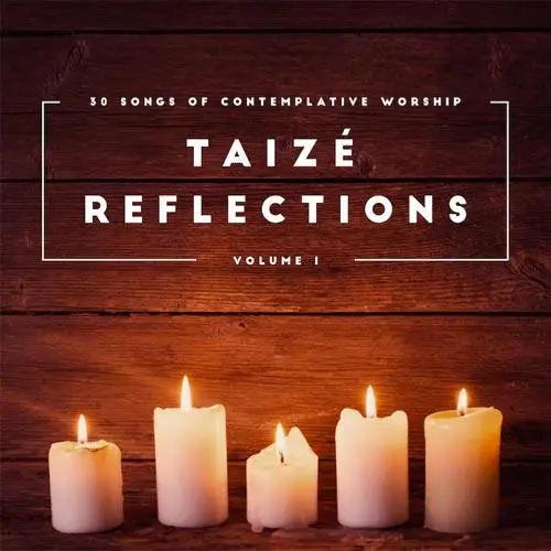 Taize reflections vol. 1