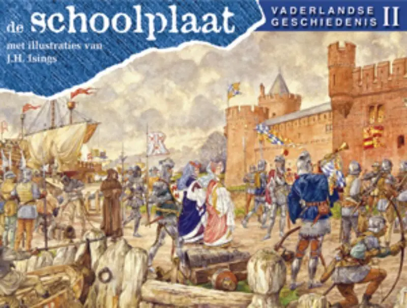 De Schoolplaat / Vaderlandse Geschiedenis deel 2