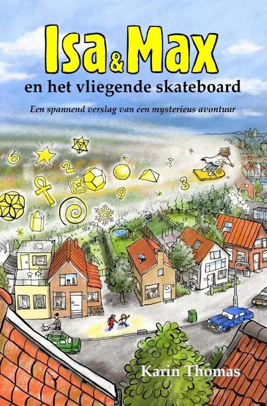 Isa en Max en het vliegende skateboard