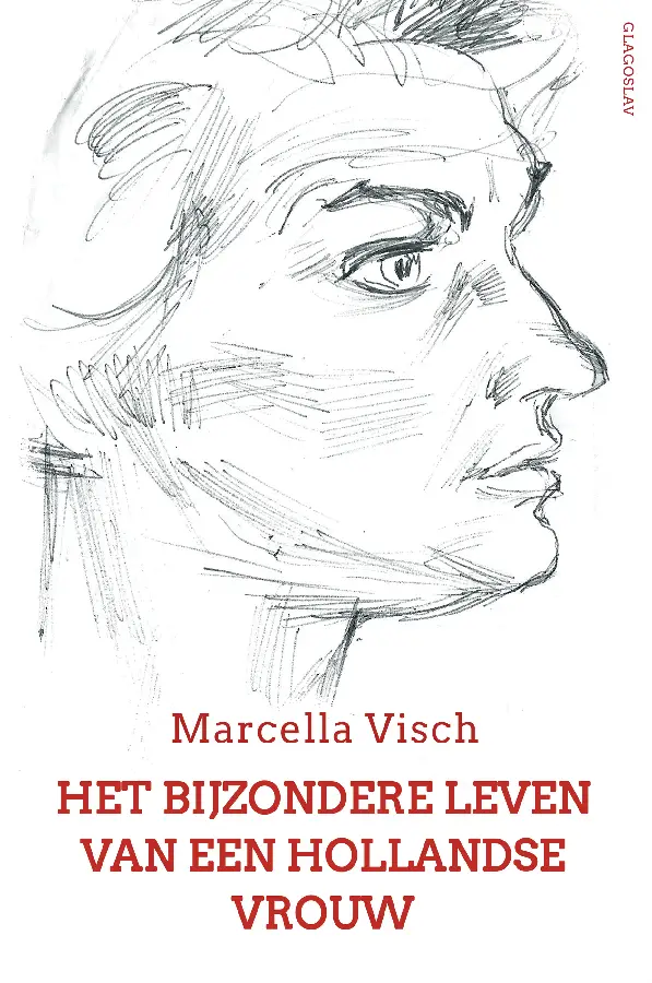 Het Bijzondere Leven van een Hollandse Vrouw
