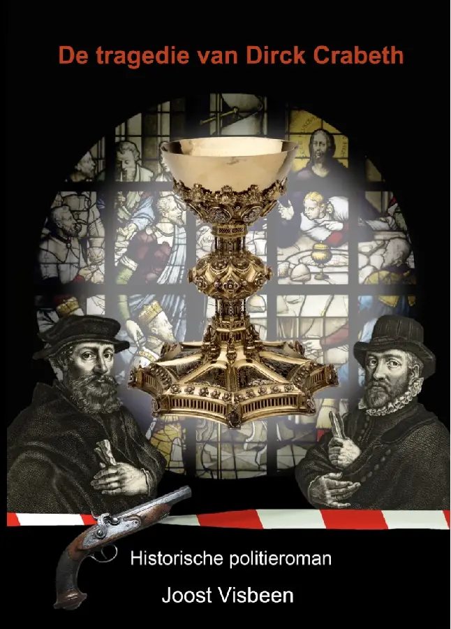 De tragedie van Dirck Crabeth