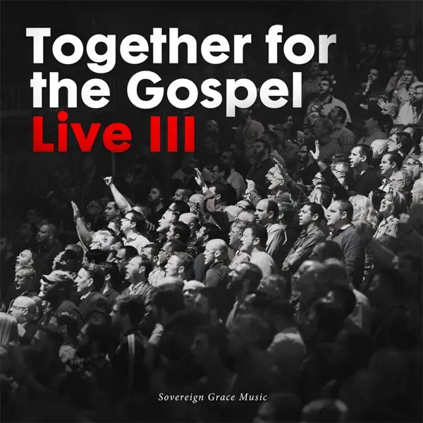 Together for the Gospel 3