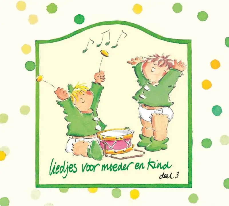 Liedjes Voor Moeder en Kind Deel 3