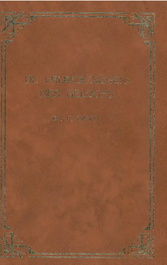 De vrijmoedigheid des geloofd / 2