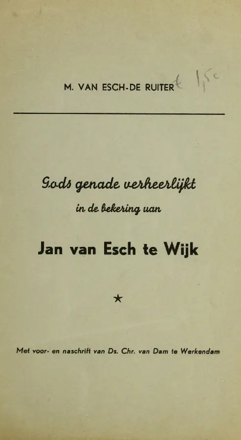 Gods genade verheerlijkt in de bekering van Jan van Esch te Wijk