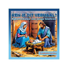 Ken je dit verhaal? Geboorte van Jezus