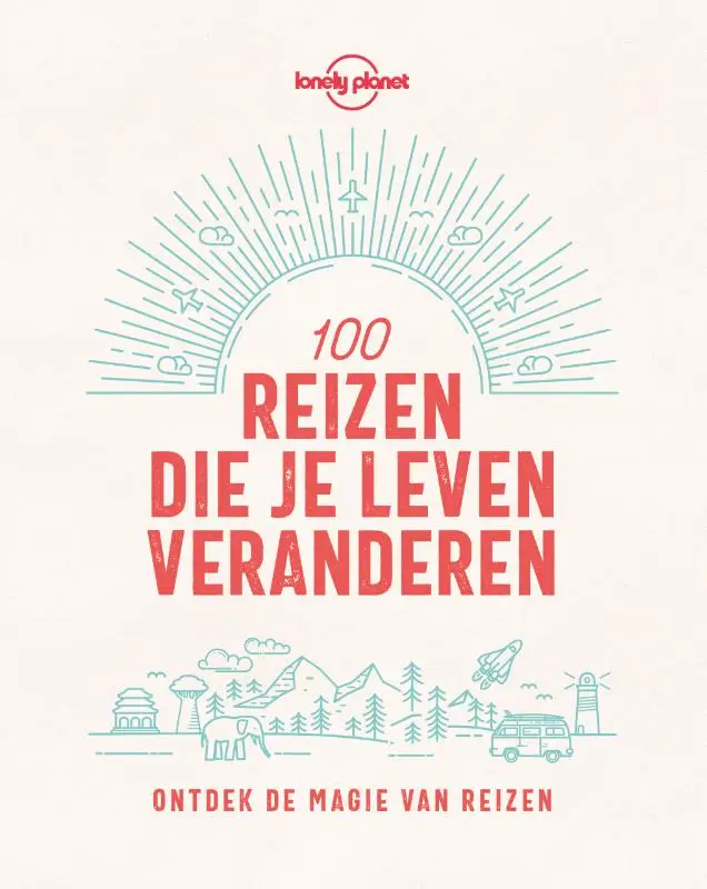 100 reizen die je leven veranderen