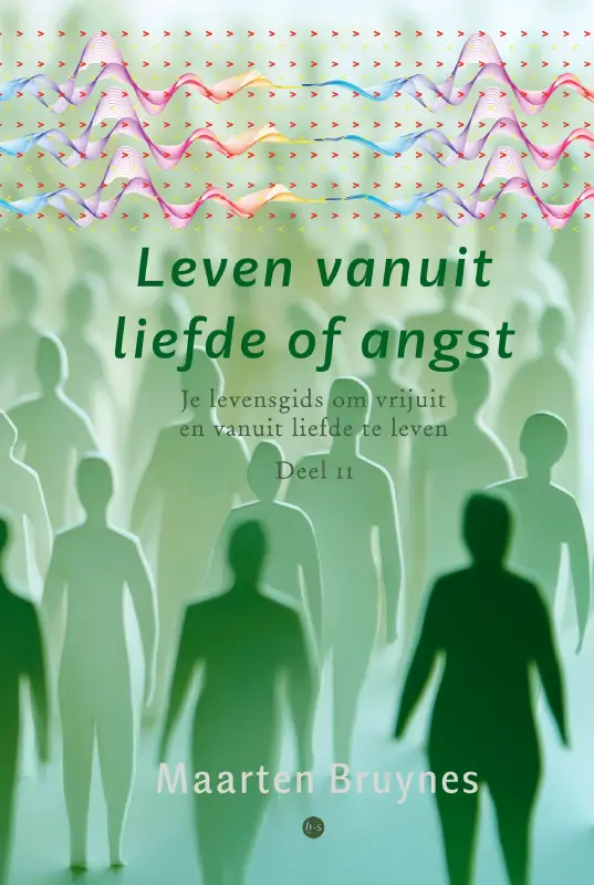Leven vanuit liefde of angst