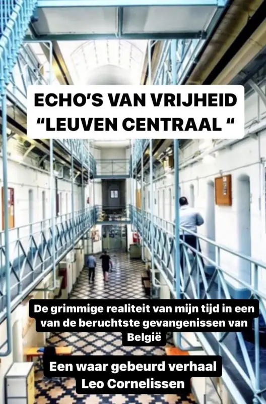 'Echo's van Vrijheid: een Hollander, memoires uit de gevangenis Leuven Centraal'