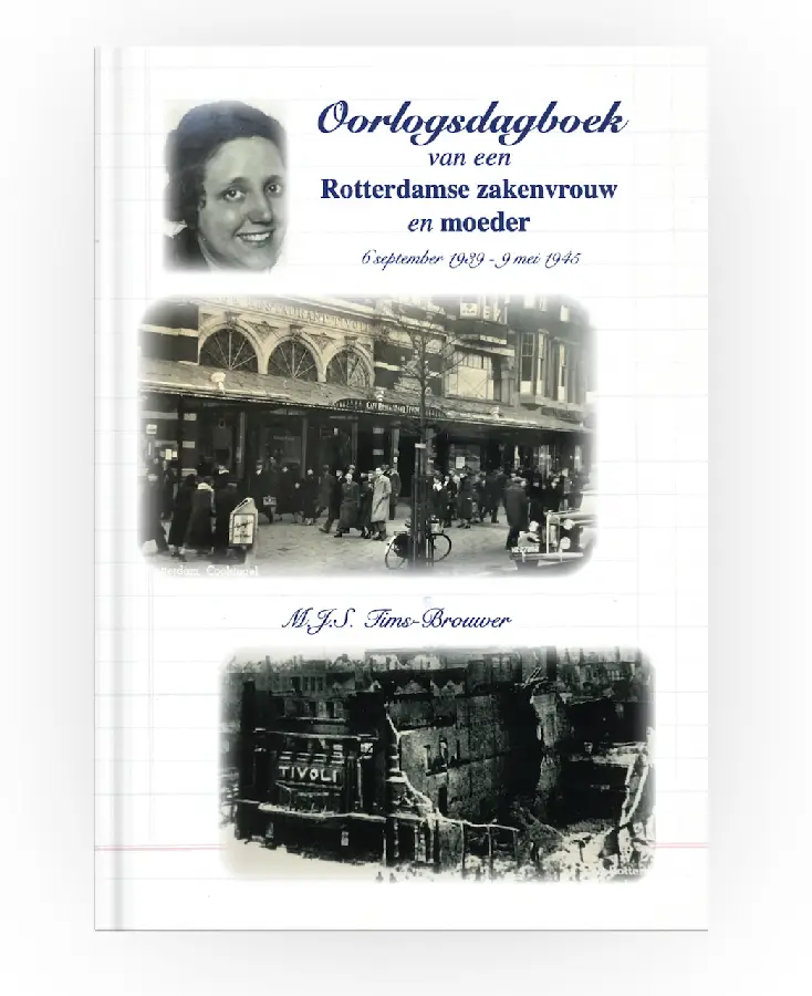 Oorlogsdagboek van een Rotterdamse zakenvrouw en moeder