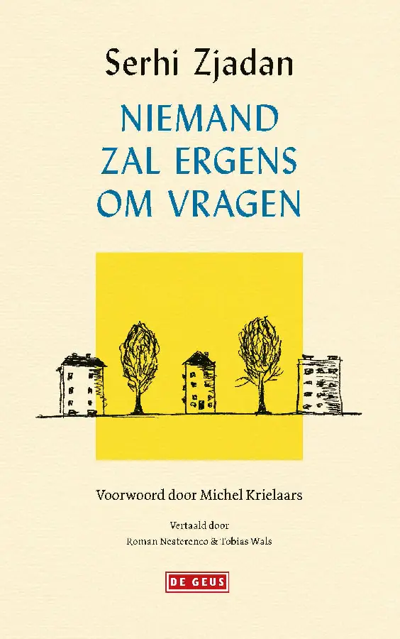 Niemand zal ergens om vragen