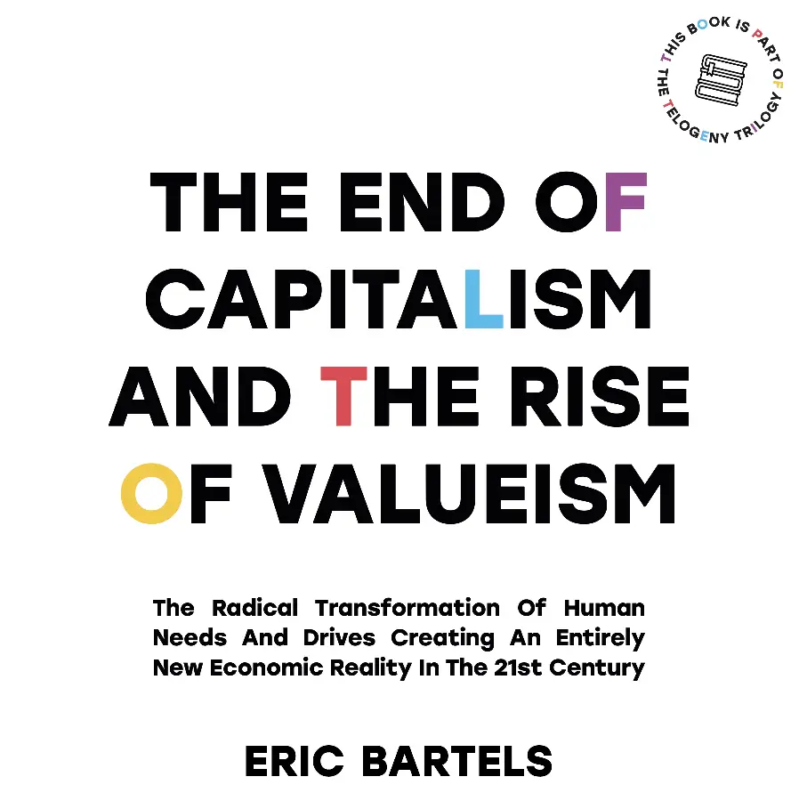 The End Of Capitalism And The Rise Of Valueism