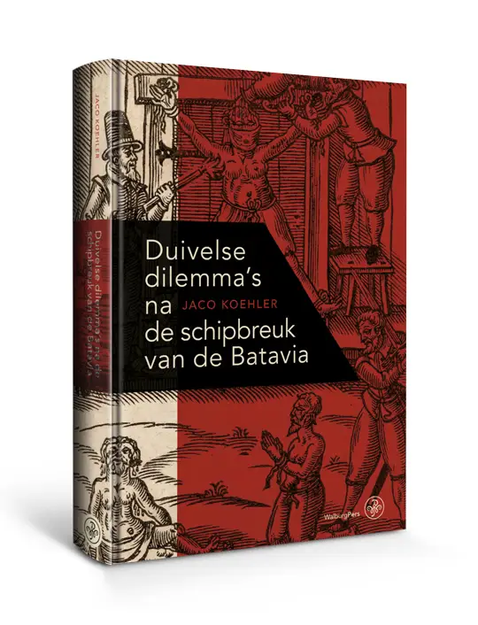Duivelse dilemma's na de schipbreuk van de Batavia