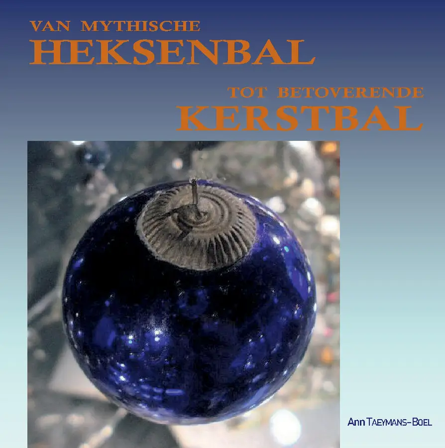 Van mythische Heksenbal tot betoverende Kerstbal