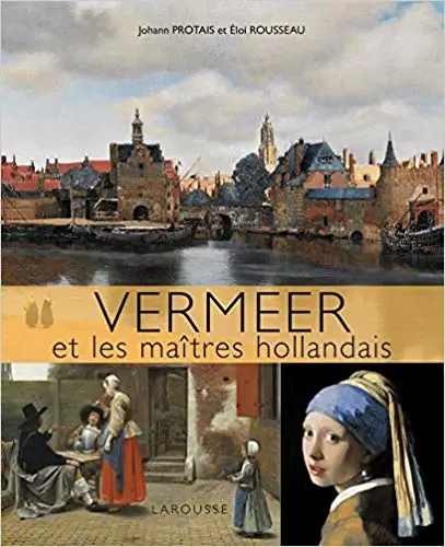 Vermeer et les maitres hollandais