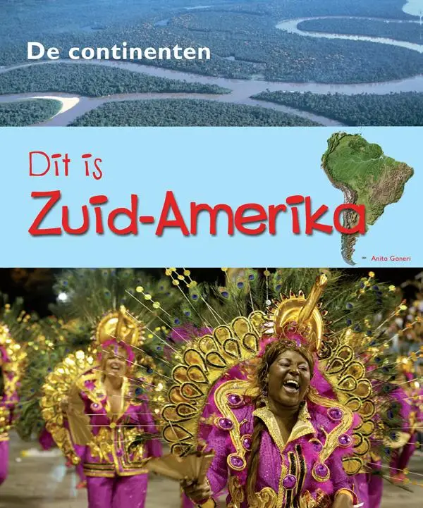 Dit is Zuid-Amerika