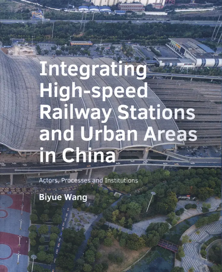 Integrating ­High?speed ­Railway Stations and Urban Areas in China