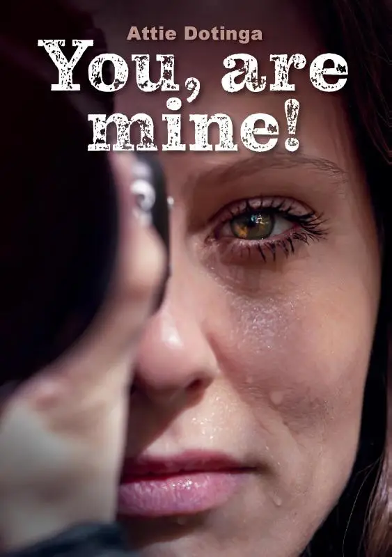 You, are mine!