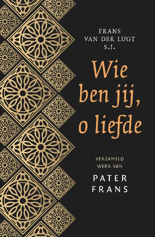 Wie ben jij o liefde