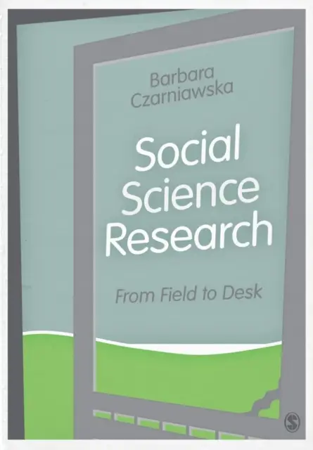 Social Science Research: From Field to Desk
