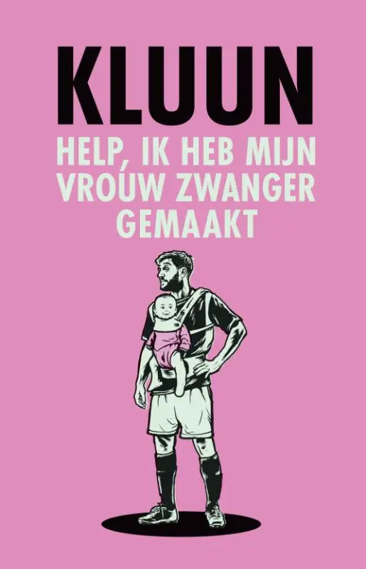 Help, ik heb mijn vrouw zwanger gemaakt!
