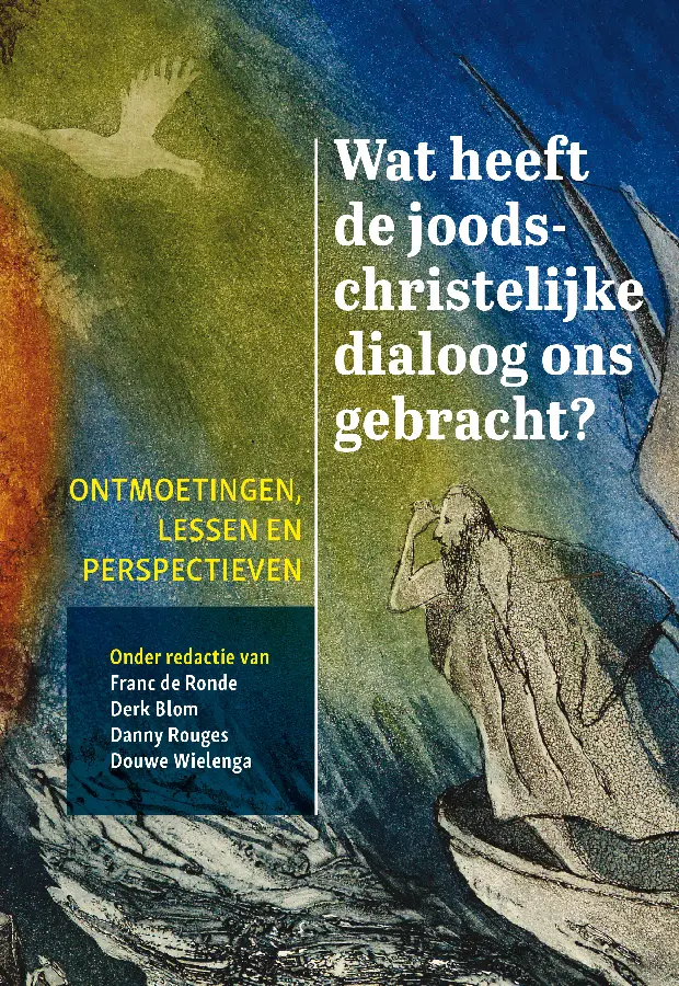 Wat heeft de joods-christelijke dialoog ons gebracht?