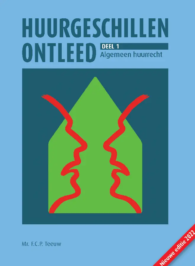 Huurgeschillen ontleed. Deel 1: Algemeen huurrecht