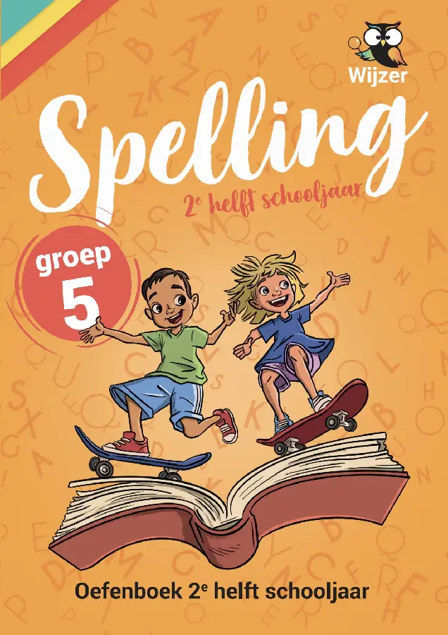 Spelling groep 5 Oefenboek - 2e helft schooljaar