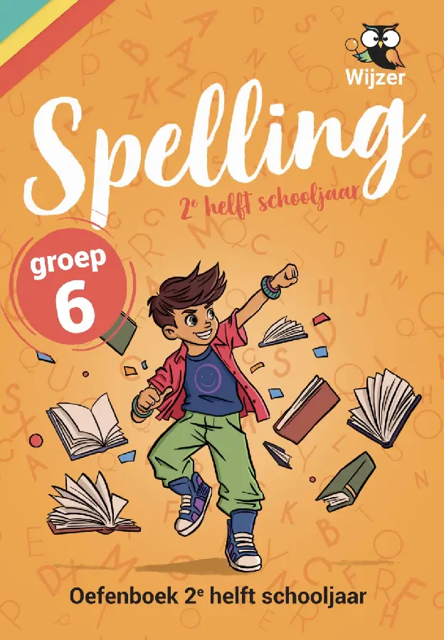 Spelling groep 6 Oefenboek - 2e helft schooljaar