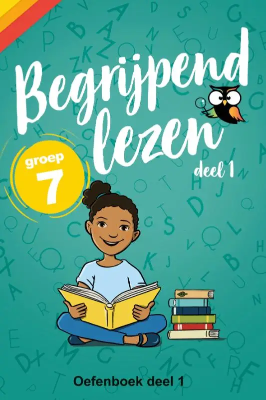 Groep 7 / Begrijpend Lezen / Oefenboek