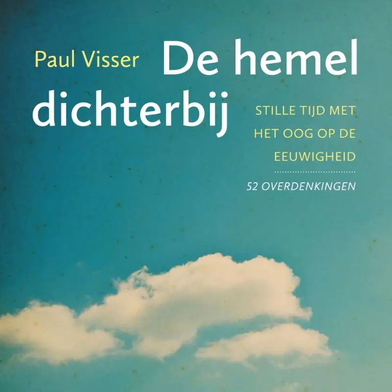 Hemel dichterbij