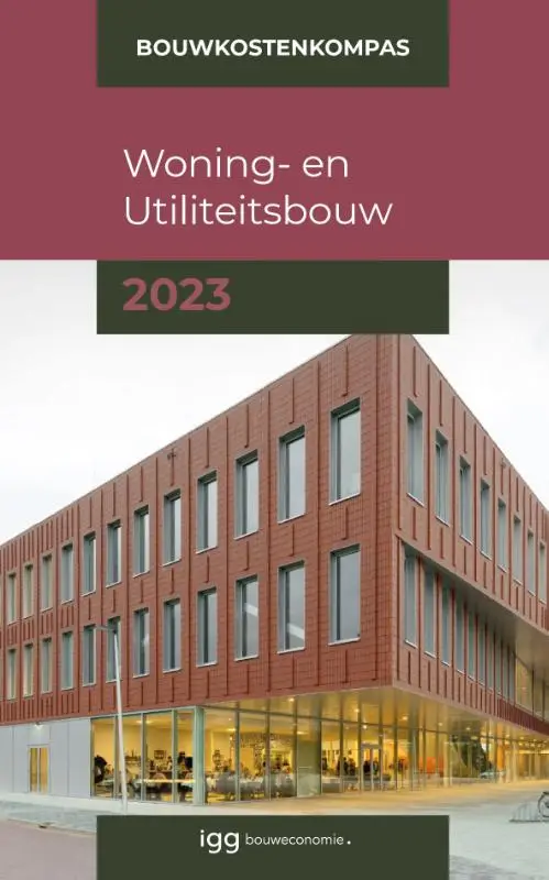 Bouwkostenkompas Woning- en Utiliteitsbouw / 2023