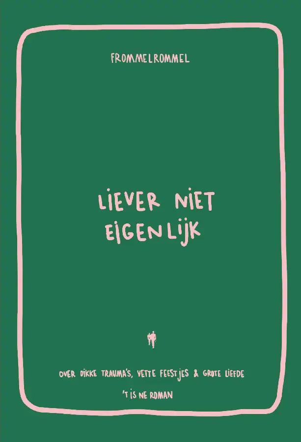Liever niet eigenlijk