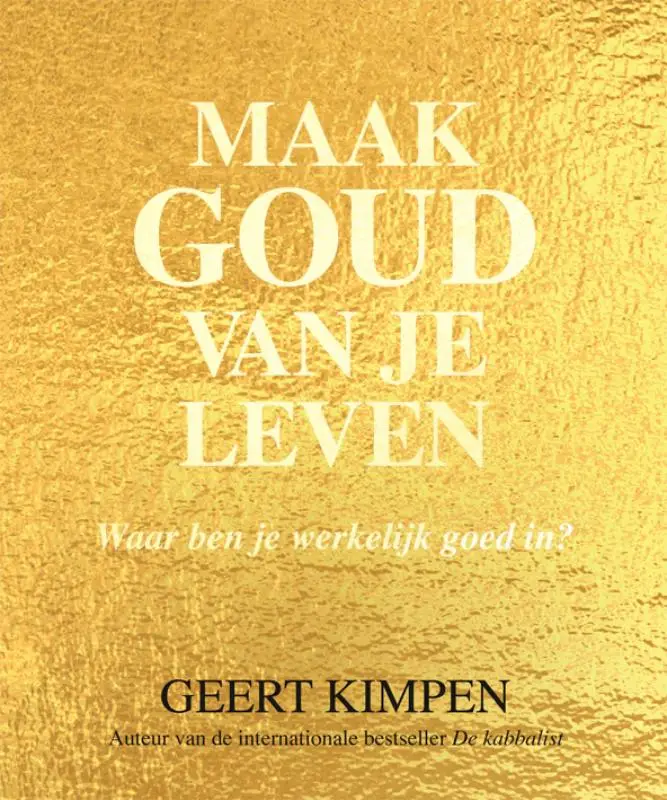 Maak goud van je leven