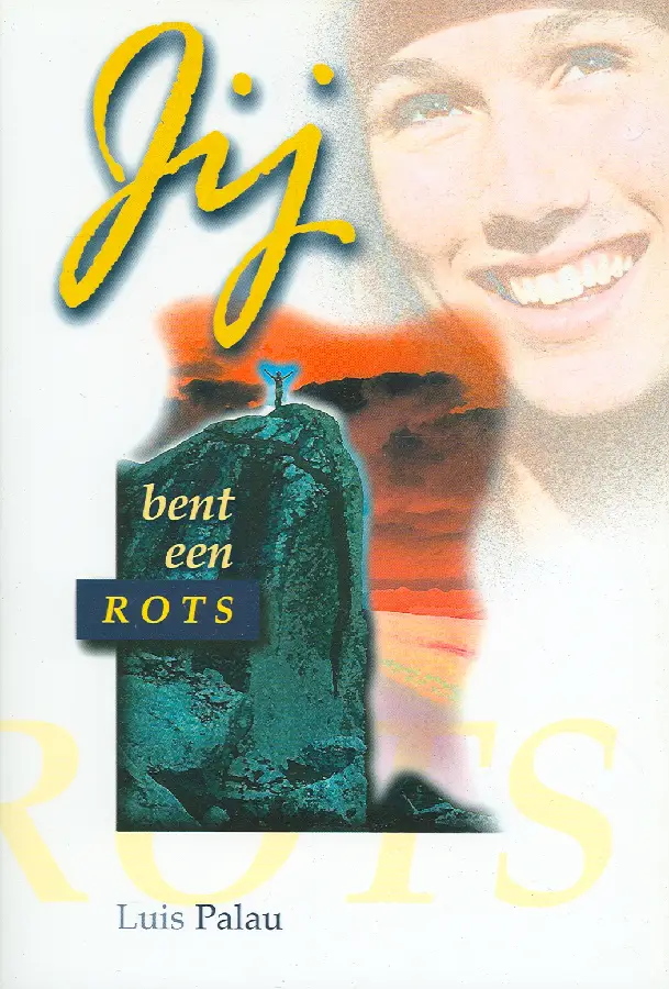 Jij bent een rots