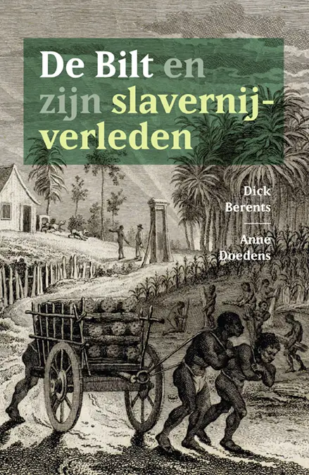 De Bilt en zijn slavernijverleden